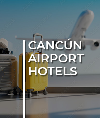 Cancun Airport Hotels